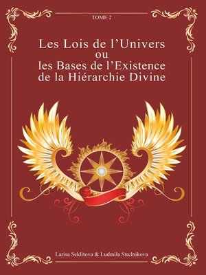 cover image of Les Lois de l'Univers ou les Bases de l'existence de la hiérarchie Divine tome 2